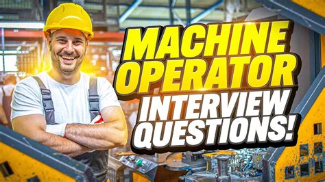 interview questions for machine operators